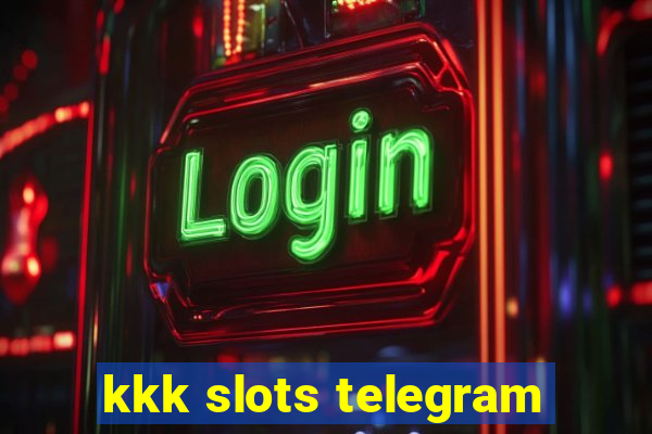 kkk slots telegram